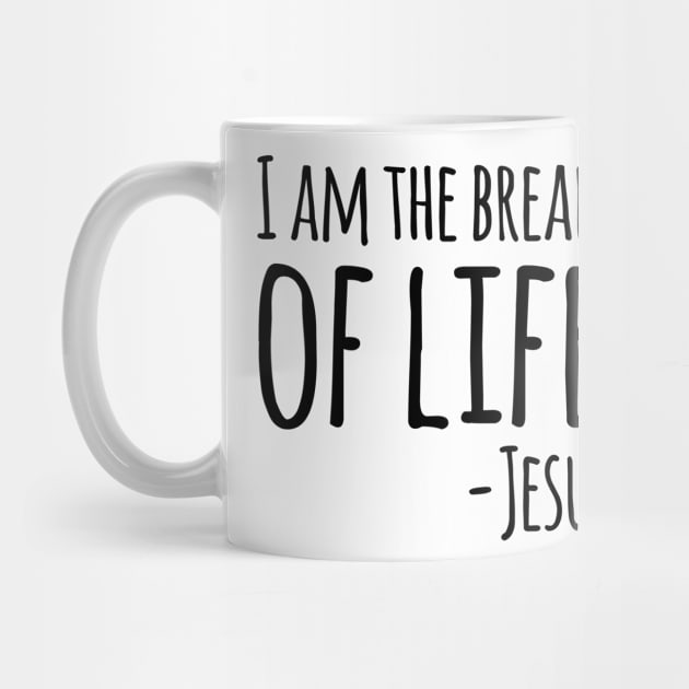 I Am The Bread of Life, Jesus, Christian, Quote, Saying by ChristianLifeApparel